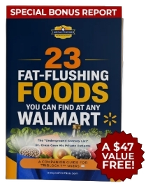 Bonus #2 23 Fat-Flushing Foods Guide ($47 Value)