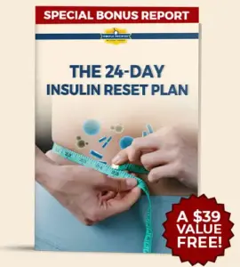 BONUS #3 24-Day Insulin Reset Plan ($39 Value)